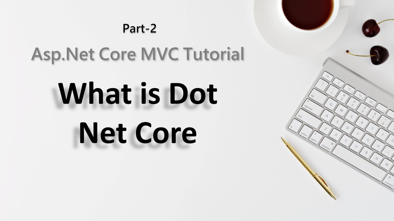 What is Dot Net Core?