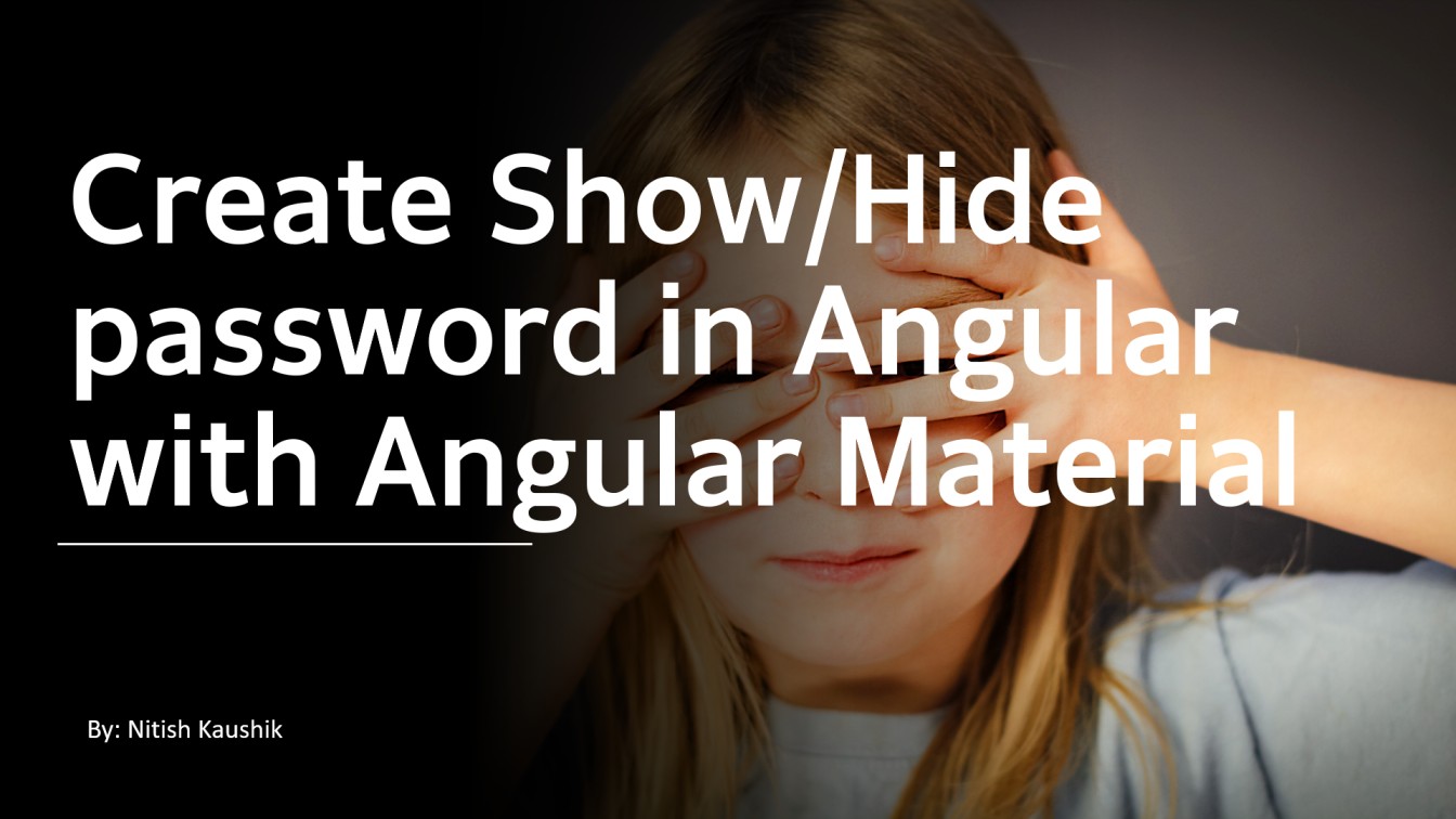 Create Show/Hide password in Angular with Angular Material